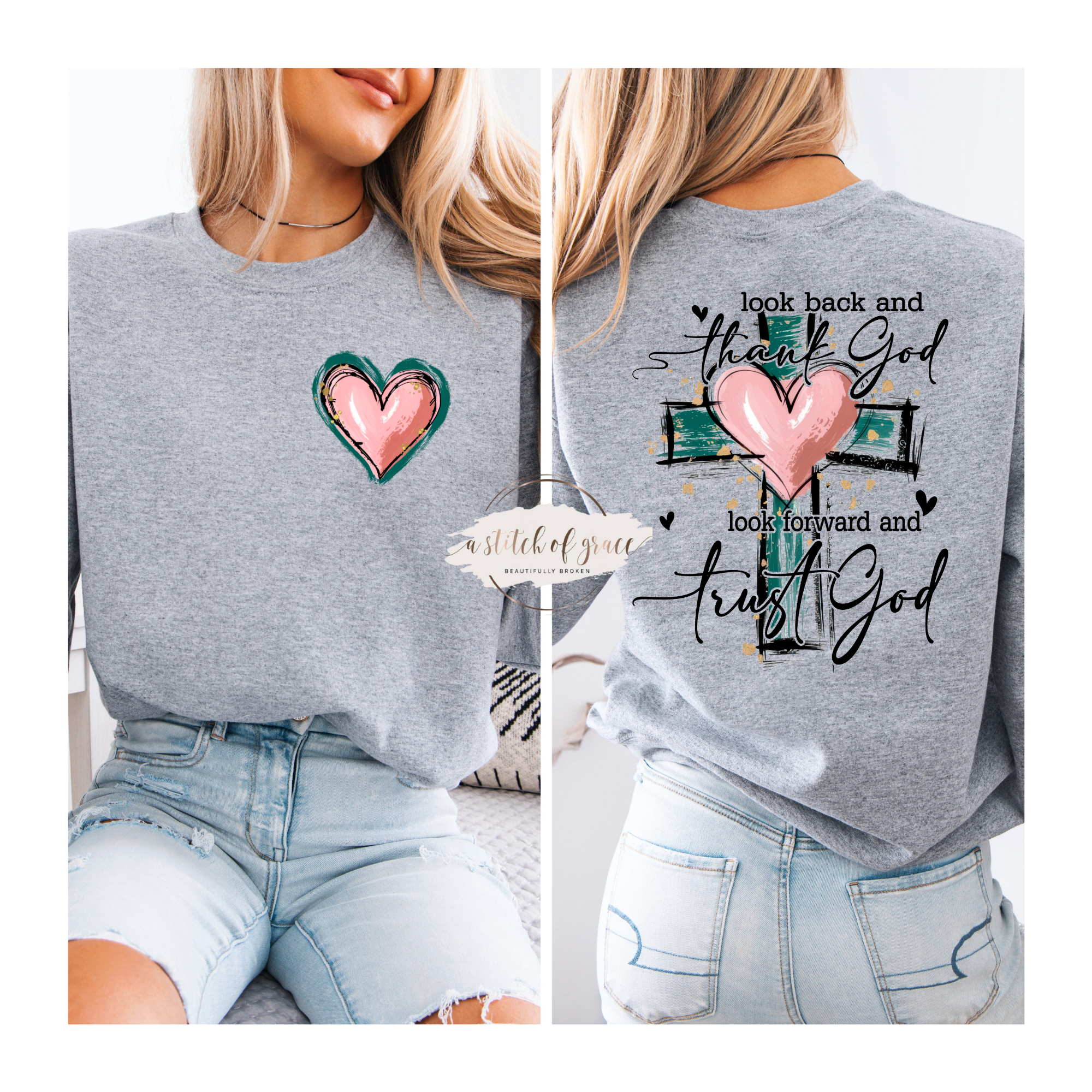 Look Back and Thank God, Look Forward and Trust God sweatshirt