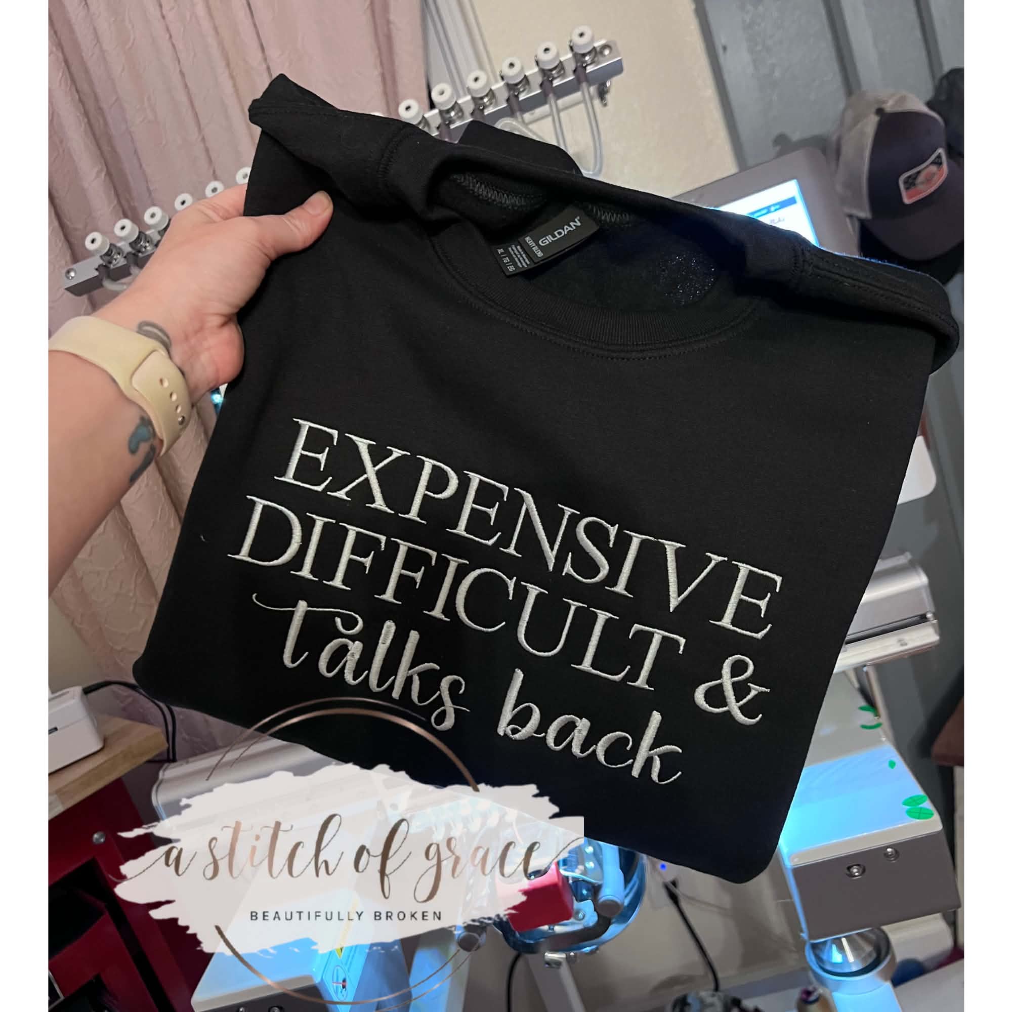 Expensive, Difficult & Talks Back Embroidered Sweatshirt